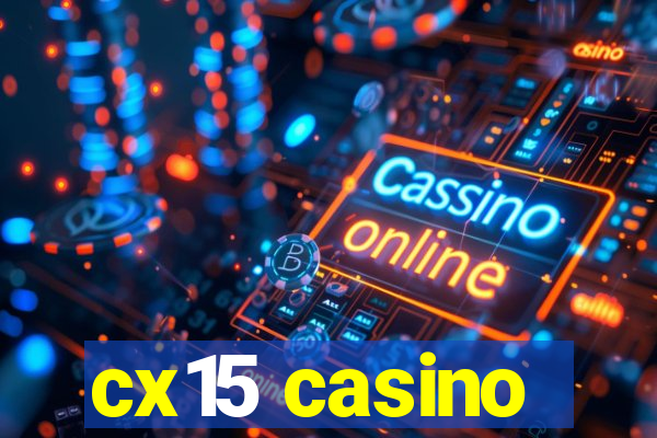 cx15 casino