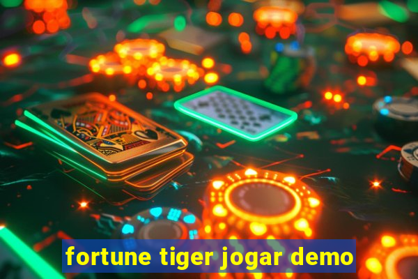 fortune tiger jogar demo