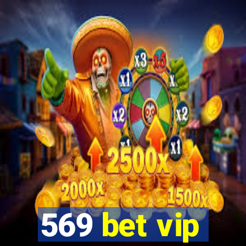 569 bet vip