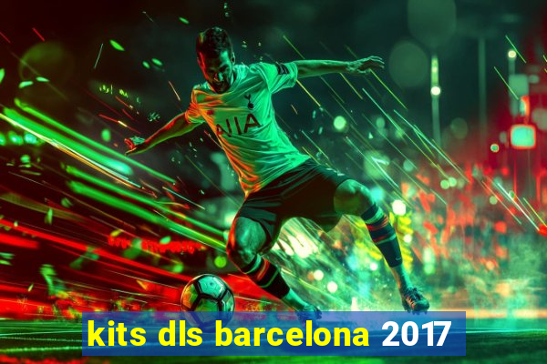 kits dls barcelona 2017