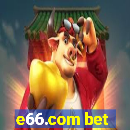 e66.com bet