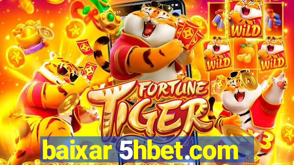 baixar 5hbet.com