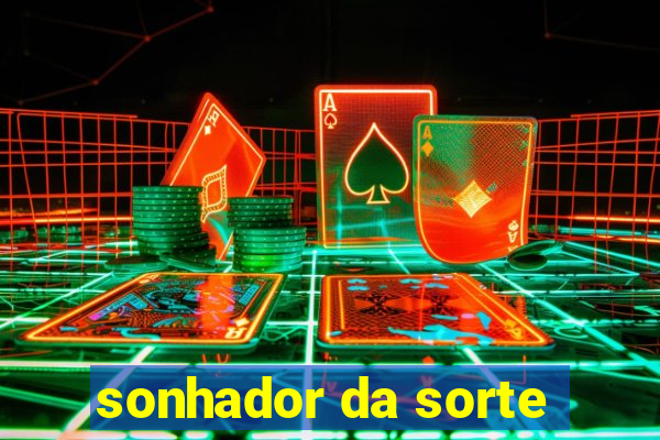 sonhador da sorte