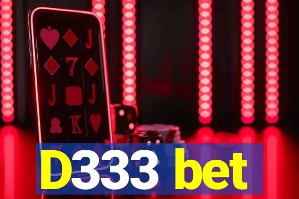 D333 bet