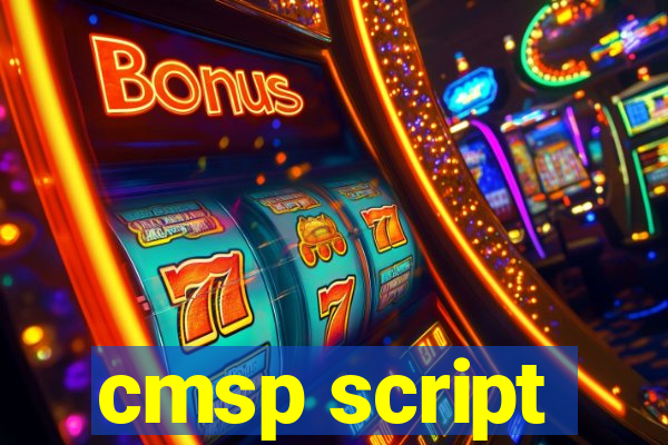 cmsp script