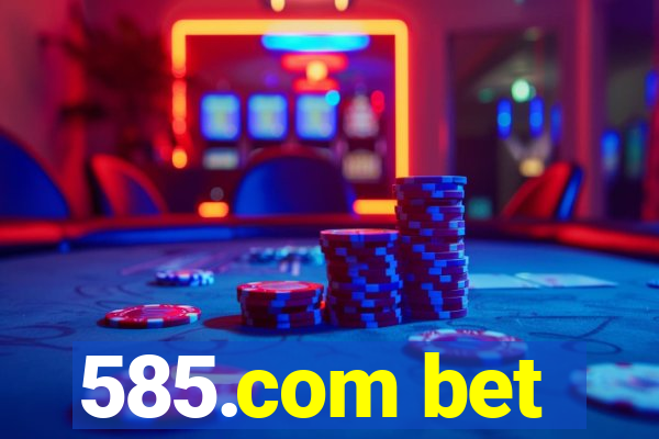 585.com bet