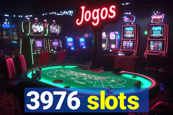 3976 slots