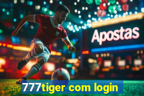 777tiger com login