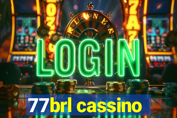 77brl cassino