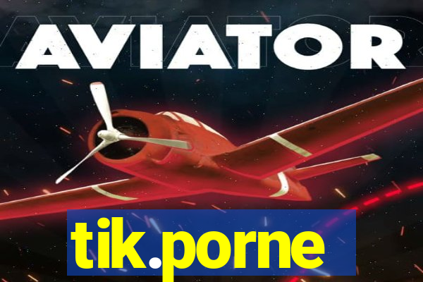 tik.porne