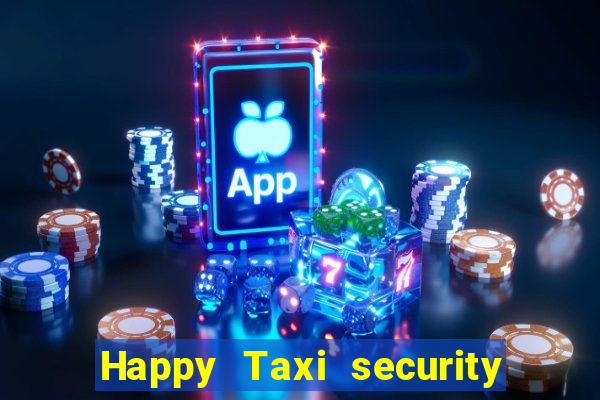 Happy Taxi security password road 96 happy