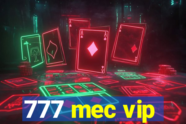 777 mec vip