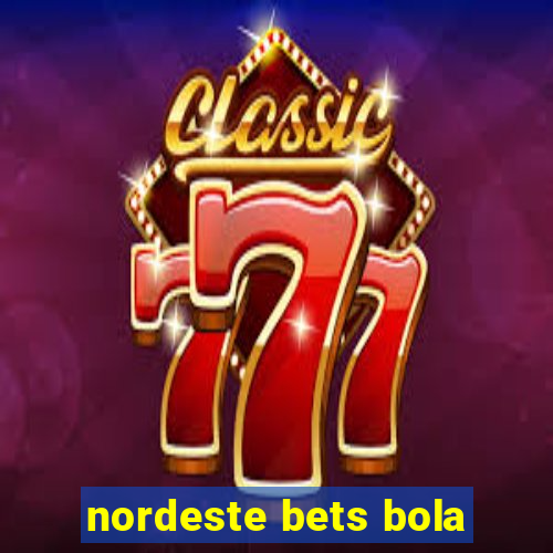 nordeste bets bola