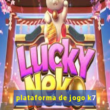 plataforma de jogo k7