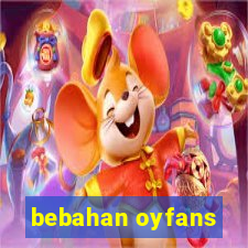 bebahan oyfans