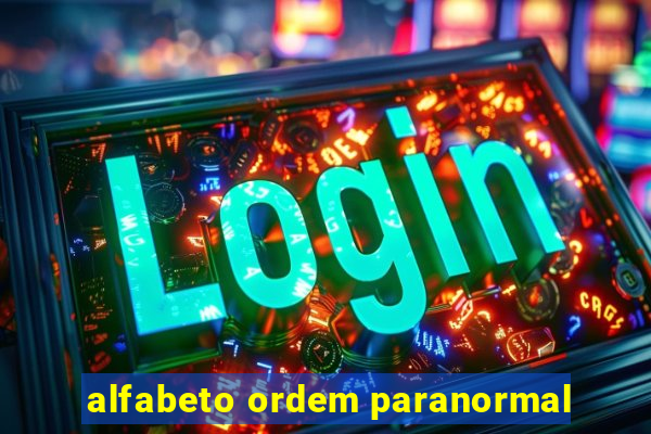 alfabeto ordem paranormal