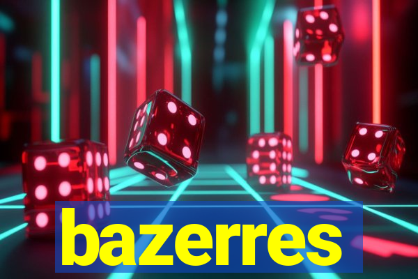 bazerres