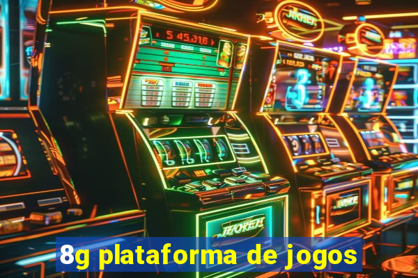 8g plataforma de jogos