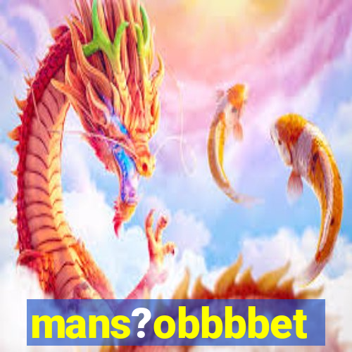 mans?obbbbet