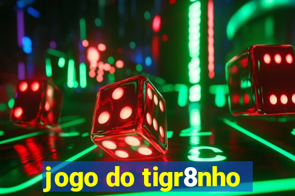 jogo do tigr8nho