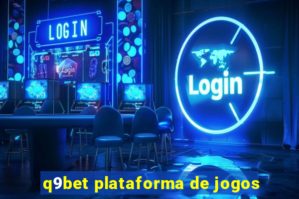 q9bet plataforma de jogos