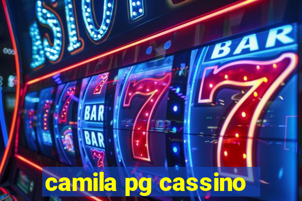 camila pg cassino