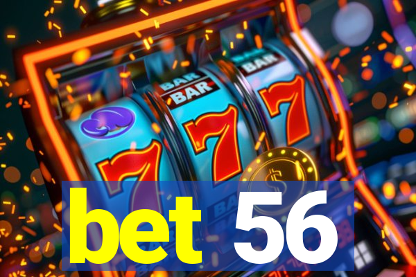 bet 56