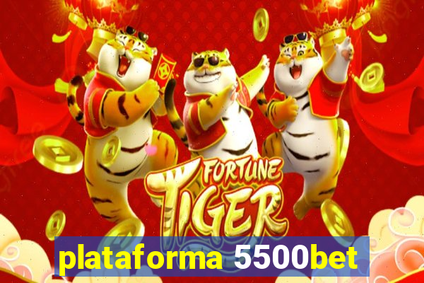 plataforma 5500bet