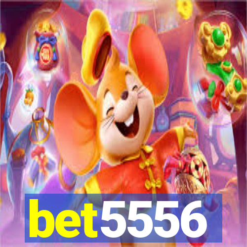 bet5556