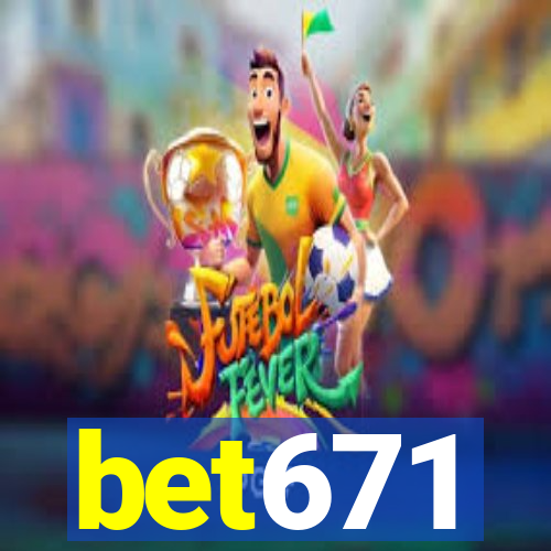 bet671