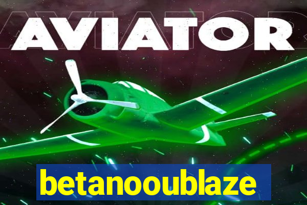 betanooublaze