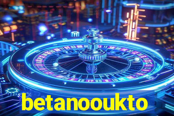 betanooukto