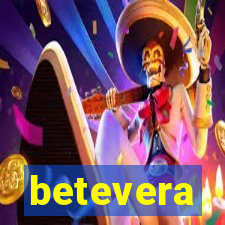 betevera