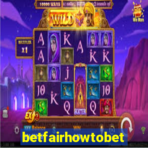 betfairhowtobet