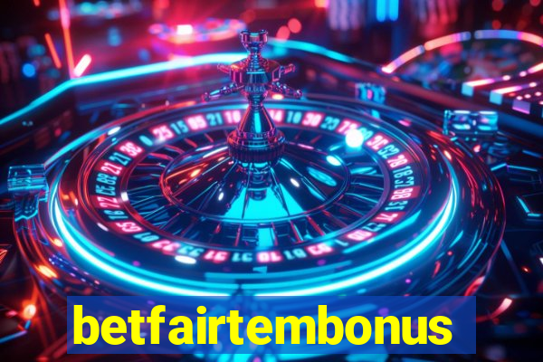 betfairtembonus