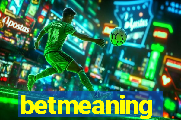 betmeaning