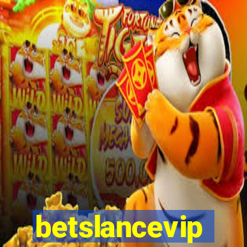 betslancevip