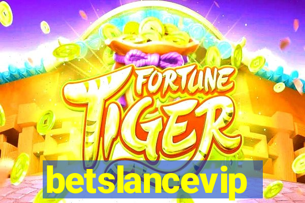 betslancevip