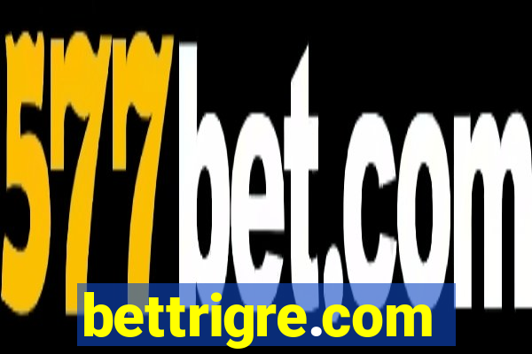 bettrigre.com