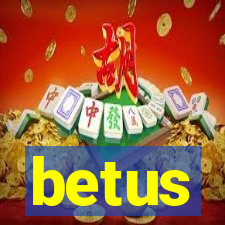 betus