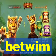 betwim