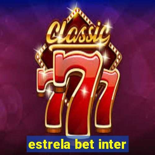 estrela bet inter