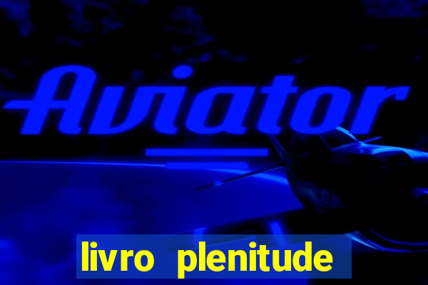 livro plenitude camila vieira pdf grátis