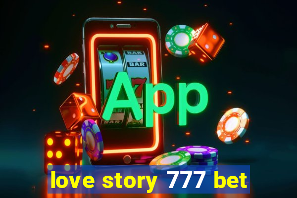 love story 777 bet