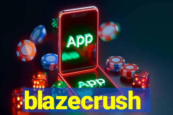 blazecrush