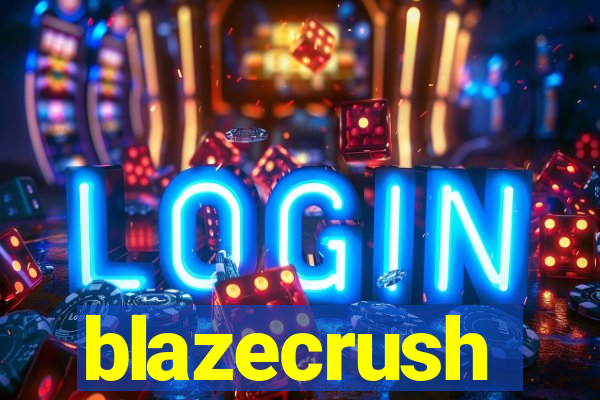 blazecrush