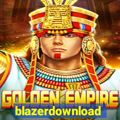 blazerdownload