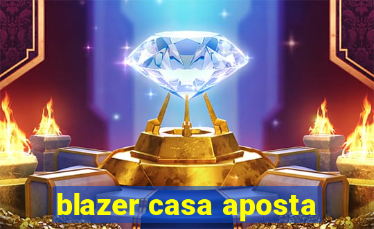 blazer casa aposta