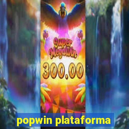 popwin plataforma