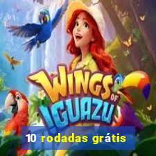 10 rodadas grátis